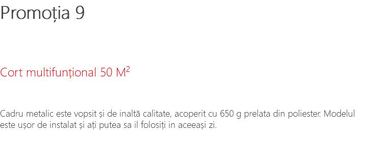 Promoția 9 Cort multifunțional 50 М2 Cadru metalic este vopsit și de inaltă calitate, acoperit cu 650 g prelata din poliester. Modelul este ușor de instalat și ați putea sa il folosiți in aceeași zi. 